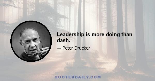 Leadership is more doing than dash.