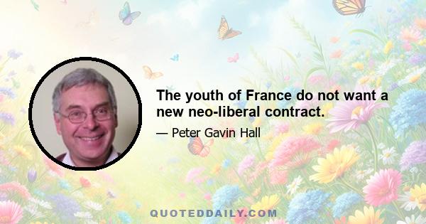 The youth of France do not want a new neo-liberal contract.