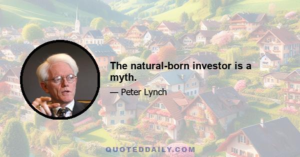 The natural-born investor is a myth.