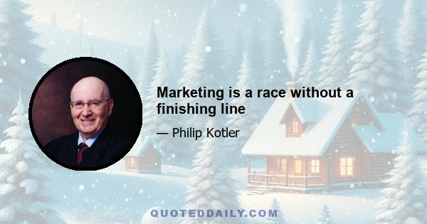 Marketing is a race without a finishing line