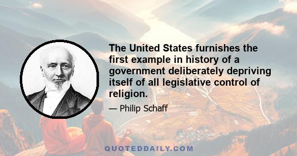 The United States furnishes the first example in history of a government deliberately depriving itself of all legislative control of religion.