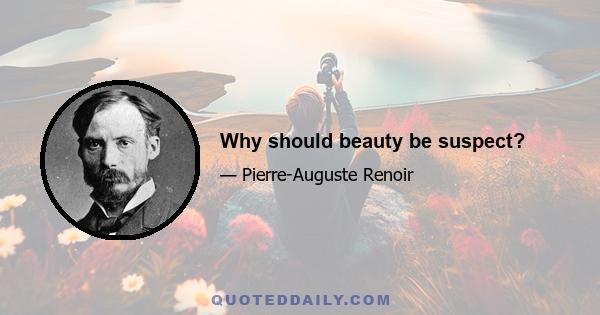 Why should beauty be suspect?