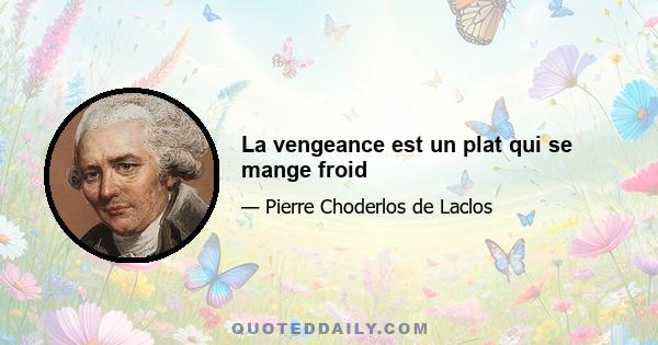 La vengeance est un plat qui se mange froid