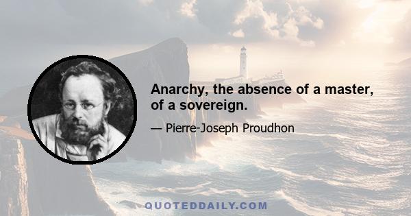 Anarchy, the absence of a master, of a sovereign.