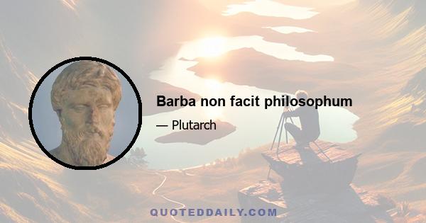 Barba non facit philosophum