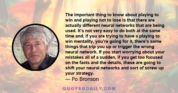 The important thing to know about playing to win and playing not to lose is that there are actually different neural networks that are being used. It's not very easy to do both at the same time and, if you are trying to 