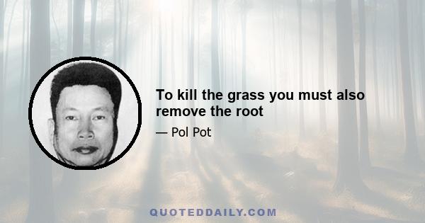 To kill the grass you must also remove the root