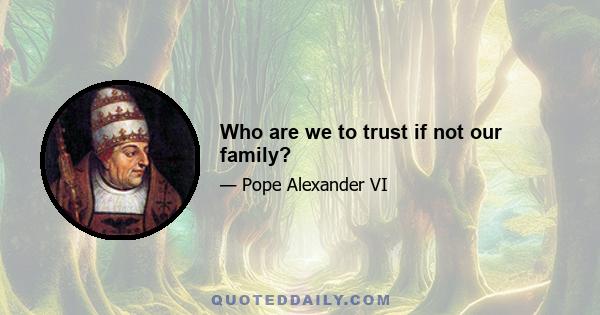 Who are we to trust if not our family?