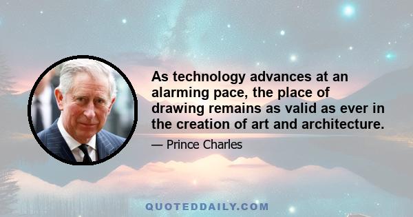 As technology advances at an alarming pace, the place of drawing remains as valid as ever in the creation of art and architecture.