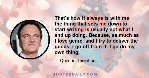 That's how it always is with me: the thing that sets me down to start writing is usually not what I end up doing. Because, as much as I love genre, and I try to deliver the goods, I go off from it. I go do my own thing.