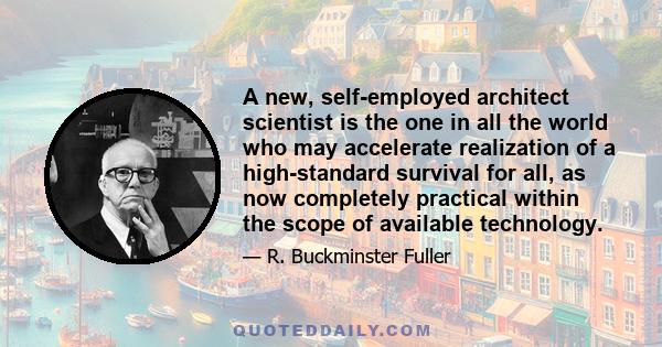 A new, self-employed architect scientist is the one in all the world who may accelerate realization of a high-standard survival for all, as now completely practical within the scope of available technology.