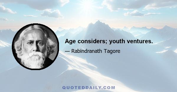 Age considers; youth ventures.