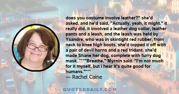 does you costume involve leather? she'd asked. and he'd said, Actually, yeah, it might. it really did. it involved a leather dog collar, leather pants and a leash, and the leash was held by Ysandre, who was in skintight 