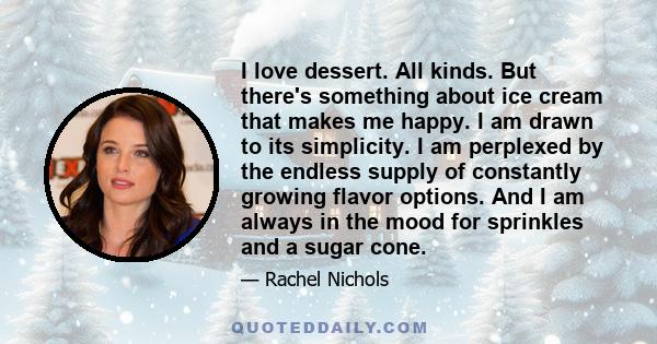 I love dessert. All kinds. But there's something about ice cream that makes me happy. I am drawn to its simplicity. I am perplexed by the endless supply of constantly growing flavor options. And I am always in the mood