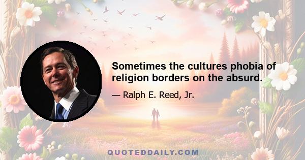 Sometimes the cultures phobia of religion borders on the absurd.