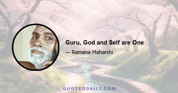 Guru, God and Self are One