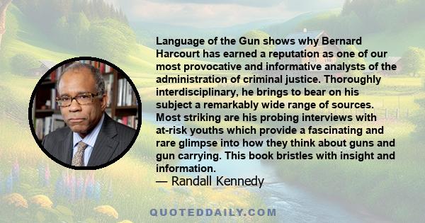 Language of the Gun shows why Bernard Harcourt has earned a reputation as one of our most provocative and informative analysts of the administration of criminal justice. Thoroughly interdisciplinary, he brings to bear