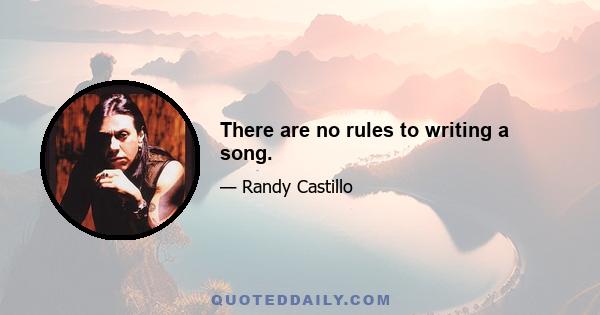 There are no rules to writing a song.