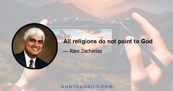 All religions do not point to God