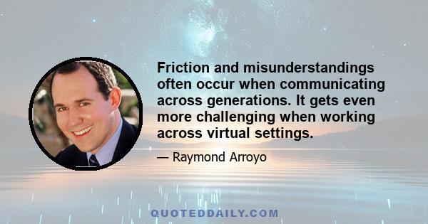 Friction and misunderstandings often occur when communicating across generations. It gets even more challenging when working across virtual settings.