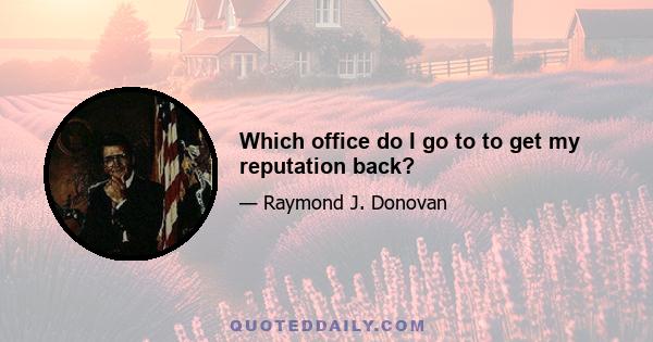 Which office do I go to to get my reputation back?