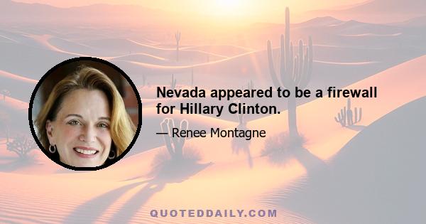 Nevada appeared to be a firewall for Hillary Clinton.