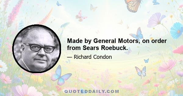 Made by General Motors, on order from Sears Roebuck.