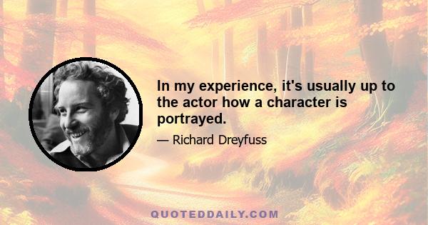 In my experience, it's usually up to the actor how a character is portrayed.