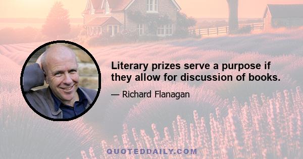 Literary prizes serve a purpose if they allow for discussion of books.