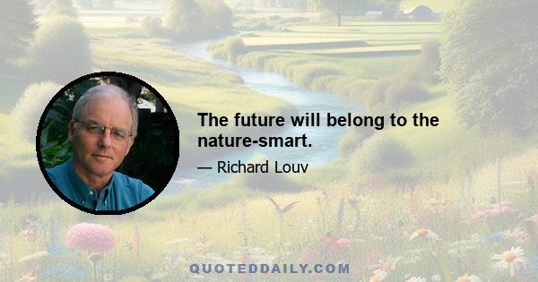 The future will belong to the nature-smart.