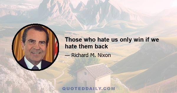 Those who hate us only win if we hate them back