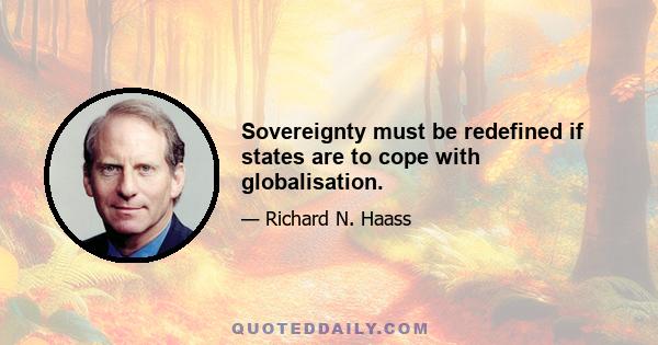 Sovereignty must be redefined if states are to cope with globalisation.