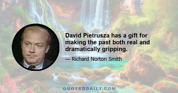 David Pietrusza has a gift for making the past both real and dramatically gripping.