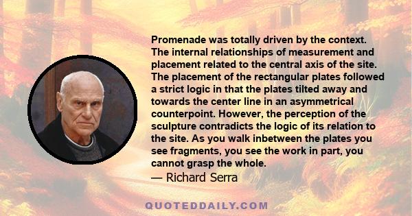 Promenade was totally driven by the context. The internal relationships of measurement and placement related to the central axis of the site. The placement of the rectangular plates followed a strict logic in that the