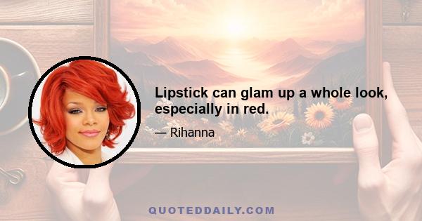 Lipstick can glam up a whole look, especially in red.