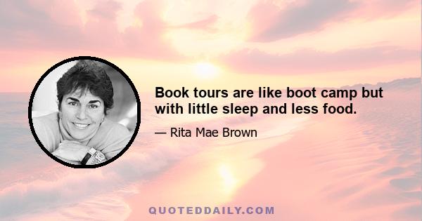 Book tours are like boot camp but with little sleep and less food.