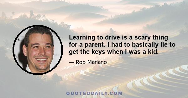 Learning to drive is a scary thing for a parent. I had to basically lie to get the keys when I was a kid.