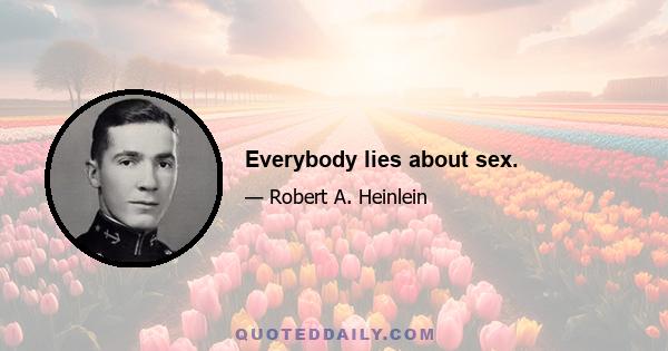 Everybody lies about sex.