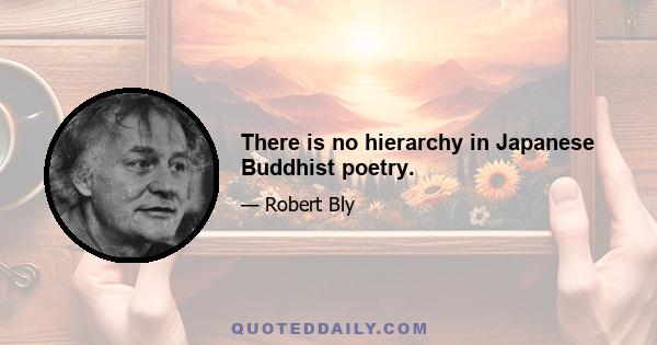 There is no hierarchy in Japanese Buddhist poetry.