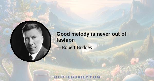 Good melody is never out of fashion