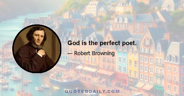 God is the perfect poet.