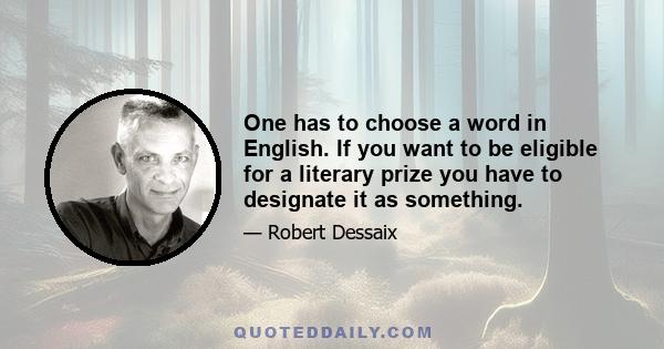 One has to choose a word in English. If you want to be eligible for a literary prize you have to designate it as something.