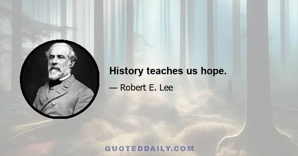 History teaches us hope.