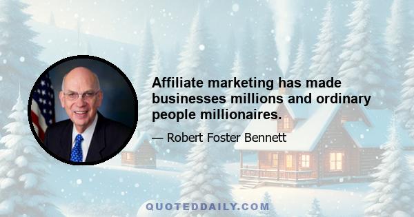 Affiliate marketing has made businesses millions and ordinary people millionaires.