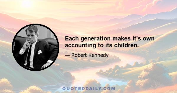 Each generation makes it's own accounting to its children.