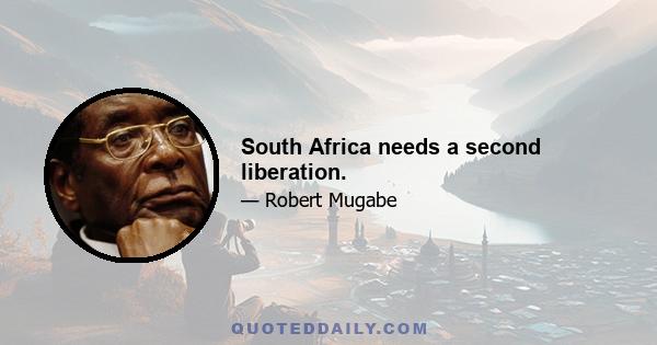 South Africa needs a second liberation.