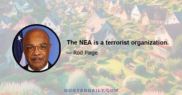 The NEA is a terrorist organization.