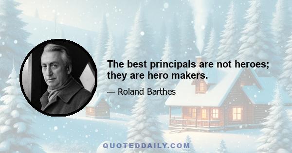 The best principals are not heroes; they are hero makers.