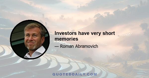 Investors have very short memories