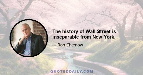 The history of Wall Street is inseparable from New York.